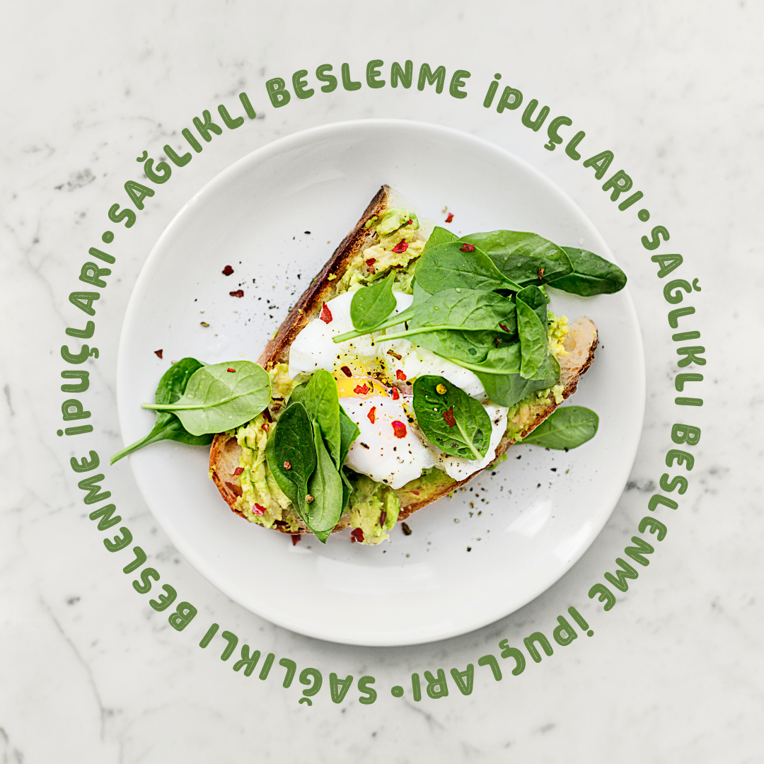 Sağlıklı Beslenme İpuçları
